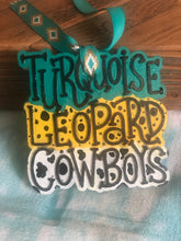 Load image into Gallery viewer, Turquoise, Leopard, Cowboys Freshie
